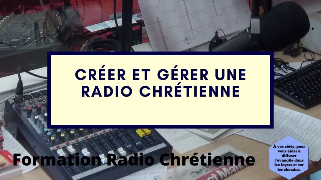 Créer et gérer une radio chrétienne