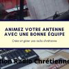 Animez votre antenne avec une bonne équipe